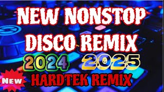 NEW NONSTOP DISCO REMIX 20242025  HARDTEK REMIX 🔥🎧 [upl. by Derward]