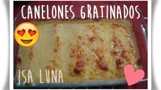 Receta Canelones Gratinados con pollo y verduras Receta base A tu gusto [upl. by Rabbaj]