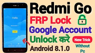 Xiaomi Redmi Go FRP Bypass  Android 810  Mi Go Google Account Bypass  New Trick Without Pc 2023 [upl. by Marlette]