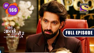 Bade Achhe Lagte Hain 2  Real Motive  Ep 166  Full Episode  18 April 2022 [upl. by Einnahc]