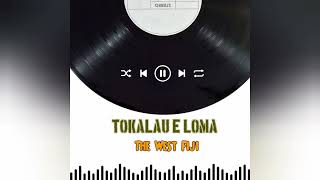 The West Fiji Tokalau E Loma Official Audio [upl. by Nahtanaoj]