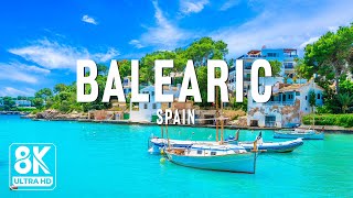 Balearic Islands 8K UHD  Discover The Captivating Beauty Of The Pearl Of The Mediterranean [upl. by Deni152]