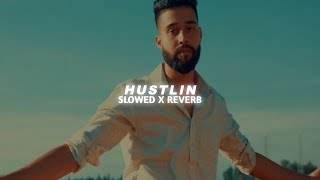 Hustlin PREFECTLY Slowed and Reverb Ap Dhillon A4 [upl. by Wennerholn641]