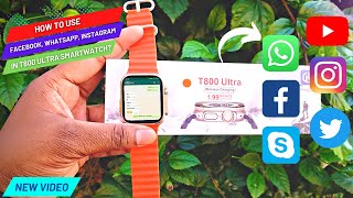 How To Use Facebook Whatsapp Instagram  Twitter In T800 Ultra Smartwatch  😍💯🔥 [upl. by Stephie]