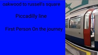 The Piccadilly Line Journey From Oakwood To Russell Square [upl. by Wendelina]