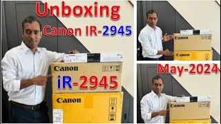 Unboxing Canon IR2945  May 2024 Canon 2945 Unboxing Xerox Machine [upl. by Ibocaj]