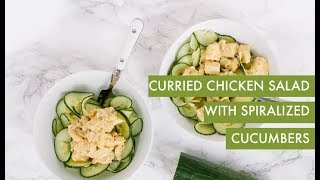 Curried Chicken Salad with Spiralized Cucumbers  Spiralizer Recipe [upl. by Wampler624]