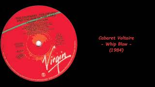 Cabaret Voltaire  Whip Blow 1984 [upl. by Denison]