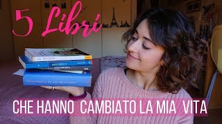 I 5 LIBRI CHE HANNO CAMBIATO LA MIA VITA 📖 [upl. by Amsirp602]