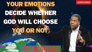 Creflo Dollar Sermon 2024  Your emotions decide whether God will choose you or not [upl. by Eenwat]