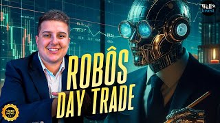 COMO OPERAR COM ROBÔS NO DAY TRADE E TER 99 DE ASSERTIVIDADE [upl. by Head]