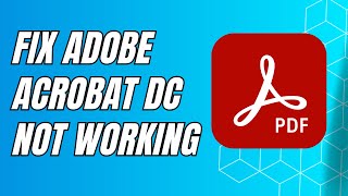 How to Fix Adobe Acrobat DC Not Working on Windows 11 [upl. by Ingeborg]