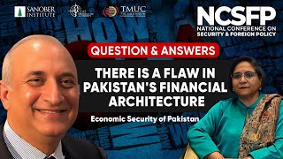 quotThere is a flaw in Pakistans Financial Architecturequot  QampA  Economic Security of Pakistan  NCSFP [upl. by Alphonso777]