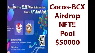 CocosBCX Airdrop NFT  Pool 50000 CocosBCX Airdrop NFT [upl. by Ahsuatan510]