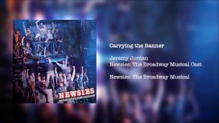 Newsies The Broadway Musical  Carrying the Banner [upl. by Ilecara]