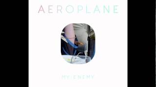 Aeroplane  My Enemy Cover Art [upl. by Kulseth974]