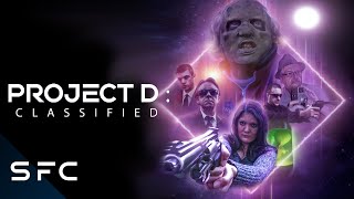 Project D Classified  Full Movie  SciFi Action Adventure  Alien Coverup [upl. by Tizes]