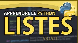 APPRENDRE LE PYTHON 4  LES LISTES [upl. by Aracahs]