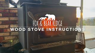 Wood Stove Instructions Fox amp Bear Ridge [upl. by Ramsdell241]