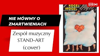 Nie mówmy o zmartwieniach  Seweryn Krajewski cover zespołu STANDART [upl. by Roberto67]