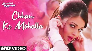 quotChhan Ke Mohallaquot Remix Full Song Action Replayy  Aishwarya Rai Bachchan [upl. by Zeiger]