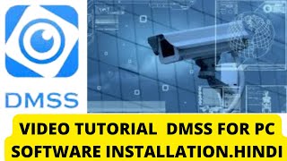 DMSS For PC Software Installation Device Addition amp DMSS Features Full Detail  Hindi Version [upl. by Acinoj]