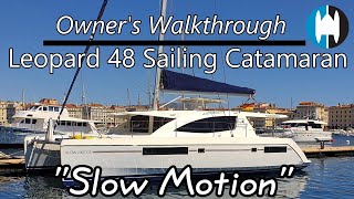 Leopard 48 Sailing Catamaran for Sale quotSlow Motionquot  Owners Walkthrough [upl. by Aicella853]