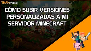 Cómo subir una versión personalizada de Minecraft al panel de control INANetworks [upl. by Irret]