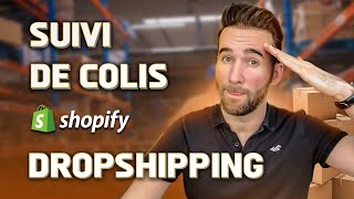 Suivi de colis en Dropshipping Tutoriel Shopify 2024 [upl. by Glaser]