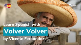 Vicente Fernández  Volver Volver Lyrics  Letra English amp Spanish [upl. by Nyre893]