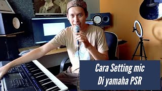 Tutorial Setting Mic Di keyboard Psr Yamaha Yang Baik dan benar [upl. by Swayne]