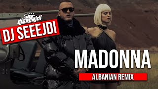 DJ SEEEJDI  MADONNA Albanian Remix [upl. by Lime164]