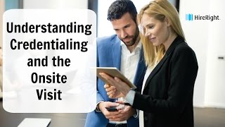 Understanding Credentialing and the Onsite Visit [upl. by Sackville]