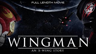 Wingman  An XWing Story  Star Wars Fan Film  2023 [upl. by Lucilla698]