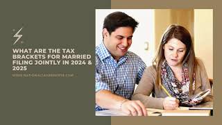 What are the Tax Brackets for Married Filing Jointly in 2024 amp 2025 [upl. by Notnek]