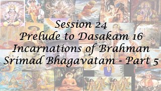 24Twentyfour Incarnations of Brahman  Final Part 5  Srimad Bhagavatam [upl. by Karwan]