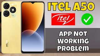 How to Fix App Not Working Problem itel A50 [upl. by Endo]