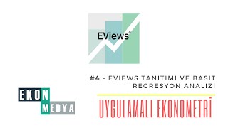 Eviews ile Uygulamalı Ekonometri 4  Eviews Tanıtımı ve Basit Regresyon Analizi [upl. by Ateekan201]