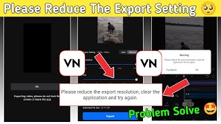 Please Reduce The Export Resolution Problem Solved  VN App Export Problem Solved 2023 [upl. by Whitelaw]