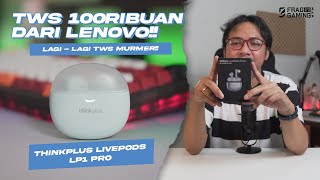 LAGI TWS 100RBan dari Thinkplus LivePods LP1 Pro [upl. by Hendon]