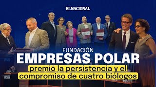 Fundación Empresas Polar premió la persistencia y el compromiso de cuatro biólogos [upl. by Haiacim627]