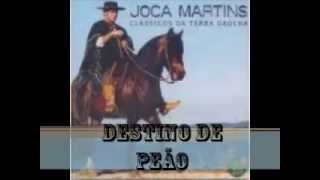 Destino De Peão  Joca Martins [upl. by Fontes]