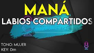 Maná  Labios Compartidos  Karaoke Instrumental  Mujer [upl. by Cousins]