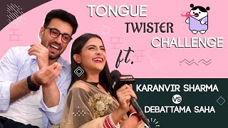 Karanvir Sharma Vs Debattama Saha Tongue Twister Challenge  Shaurya Aur Anokhi Ki Kahani Exclusive [upl. by Attennot969]