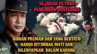 PETRUS KETIKA SUHARTO MURKA MENGHABISI PARA PENJAHAT DENGAN CIRI CIRI BERTATO [upl. by Stauffer]