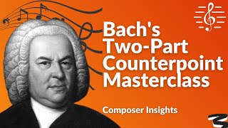 TwoPart Counterpoint Masterclass from Bach  Composer Insights [upl. by Weatherby]