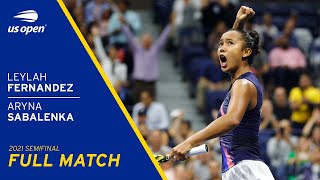 Leylah Fernandez vs Aryna Sabalenka Full Match  2021 US Open Semifinal [upl. by Welcome]