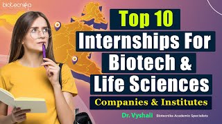 Top 10 Internships For Biotech amp Life Sciences  Companies amp Institutes [upl. by Tsui401]