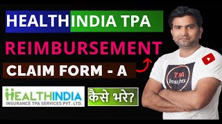 HealthIndia TPA Claim Form A Kaise Bhare I How to Fill HealthIndia TPA Reimbursement Claim Form A [upl. by Tihom791]