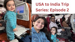 USA to India Trip Part 2Air India Experience with an Infant [upl. by Tammie]